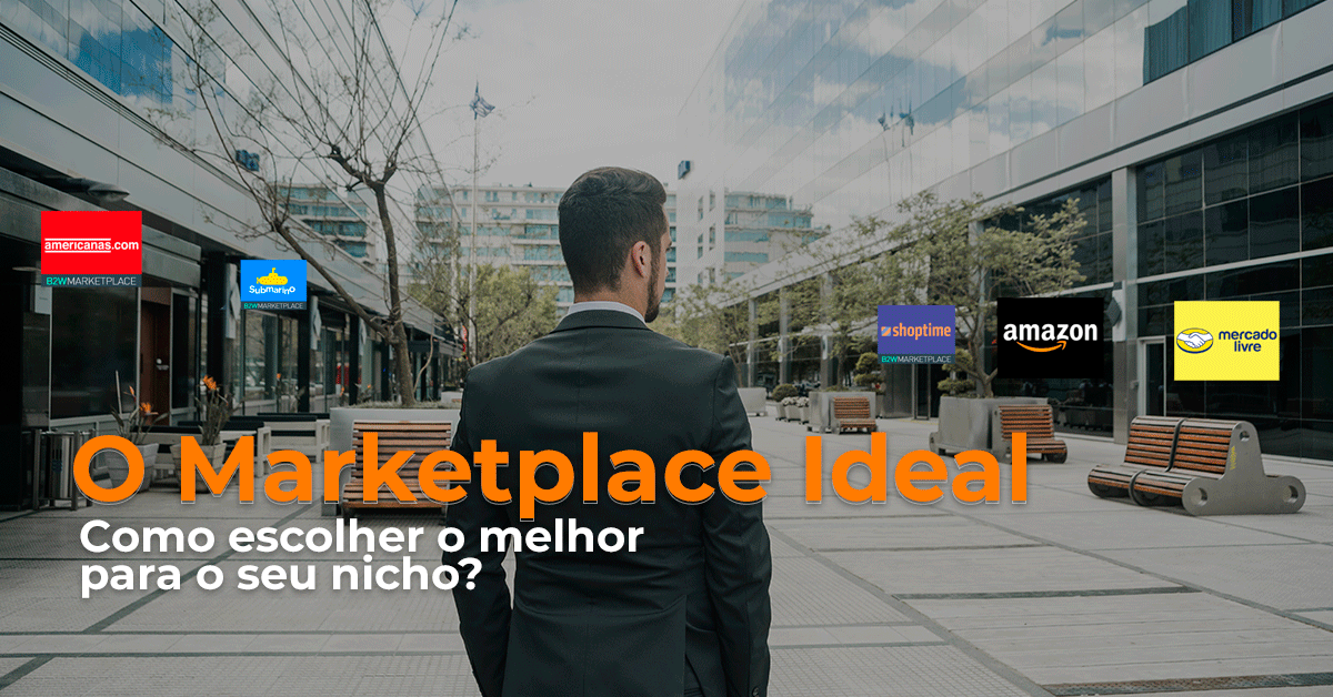 O Marketplace Ideal Qual é o melhor para seu nicho