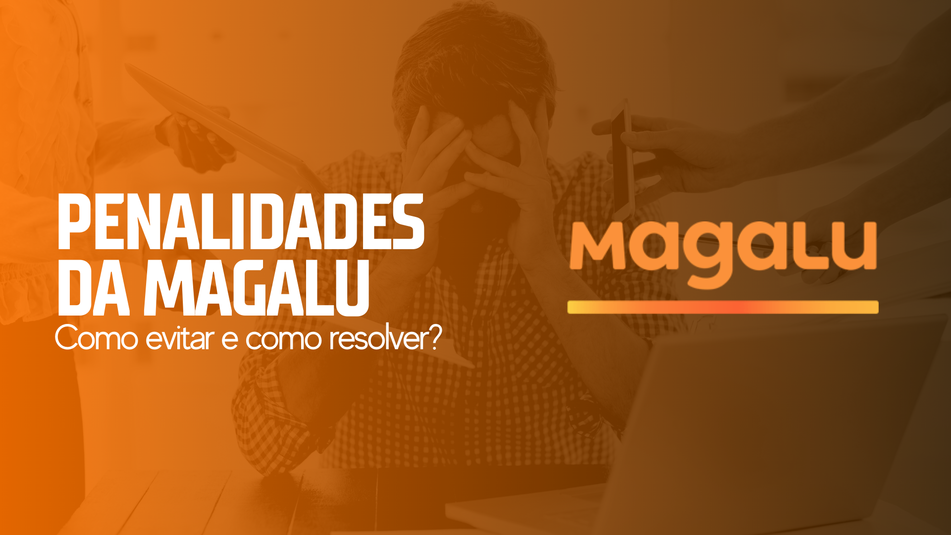 Penalidades da Magalu Como Resolver