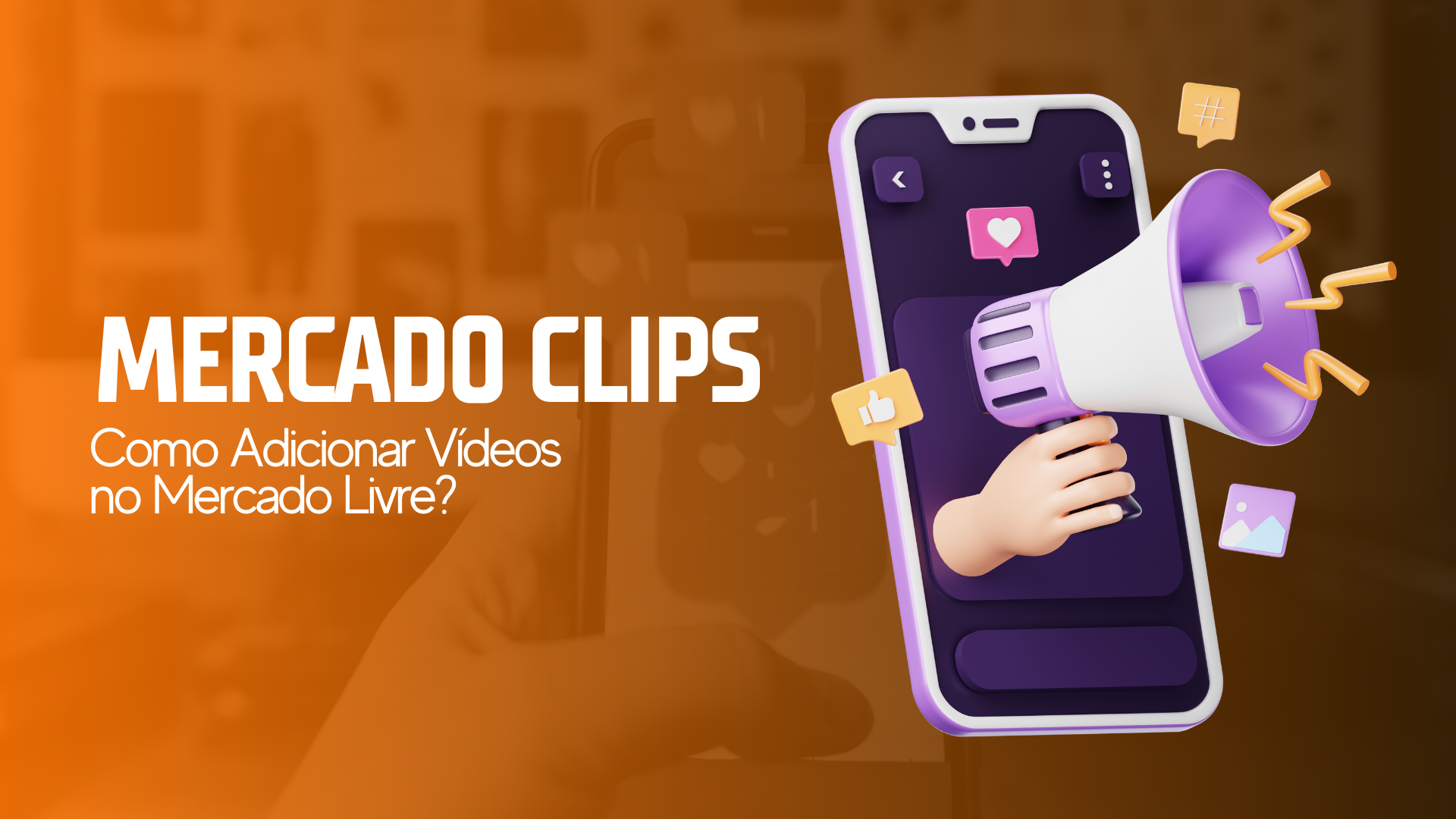 Mercado Clips Como Adicionar Videos no Mercado Livre